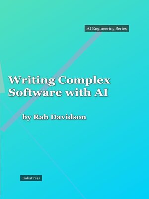 cover image of Writing Complex Software with AI